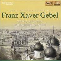 Franz Xaver Gebel: String Quartets