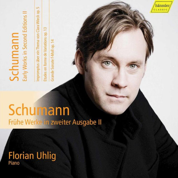 Schumann: Frühe Werke in zweiter Ausgabe II