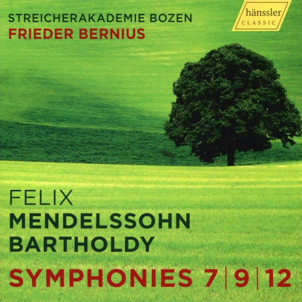 Felix Mendelssohn Bartholdy: Symphonies 7, 9, 12