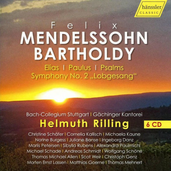 Felix Mendelssohn Bartholdy: Elias; Paulus; Psalms; Symphony No. 2 "Lobgesang"