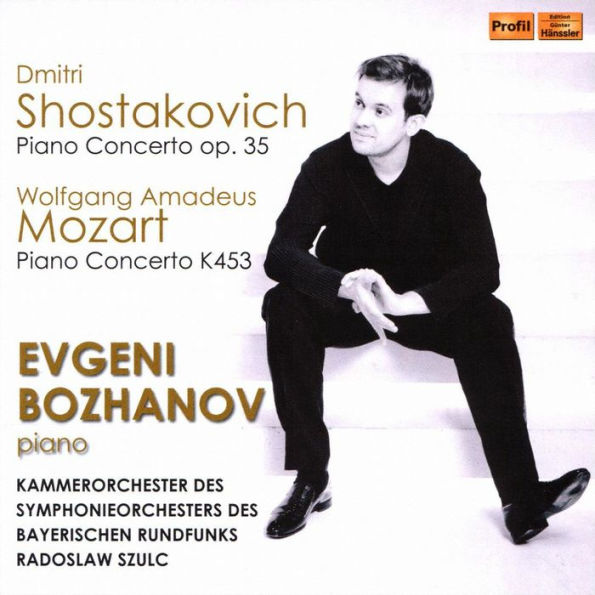 Dmitri Shostakovich: Piano Concerto Op. 35; Mozart: Piano Concerto K453
