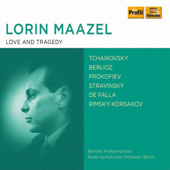 Love and Tragedy: Tchakovsky, Berlioz, Prokofiev, Stravinsky, De Falla, Rimsky-Korsakov