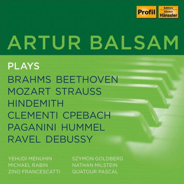 Artur Balsam Plays Brahms, Beethoven, Mozart, Strauss, Etc.
