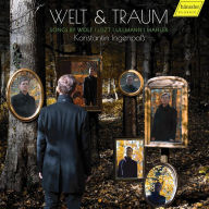 Title: Welt & Traum: Songs by Wolf, Liszt, Ullmann, Mahler, Artist: Konstantin Ingenpass