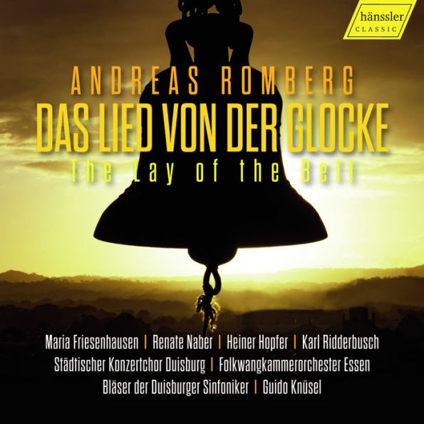 Andreas Romberg: Das Lied von der Glocke