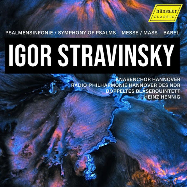 Igor Stravinsky: Psalmensinfonie/Symphony of Psalms; Messe/Mass; Babel