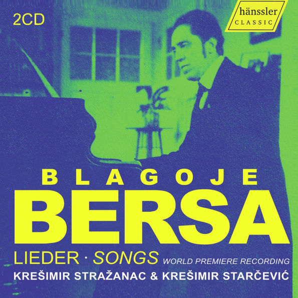 Blagoje Bersa: Lieder Songs