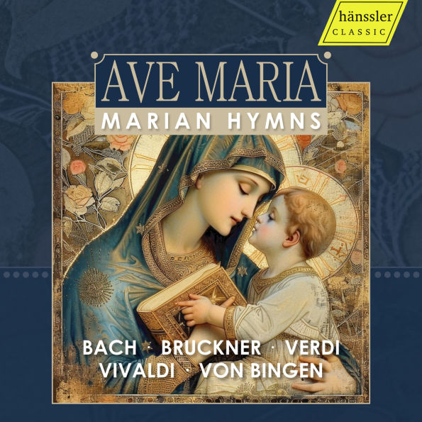 Ave Maria: Marian Hymns [Hännsler Classic]