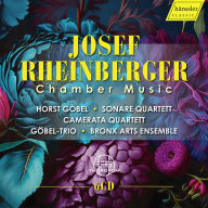 Title: Josef Rheinberger: Kammermusik, Artist: Gobel,Horst / Sonare Quartett