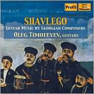Shavlego: Guitar Music by Georgian Composers