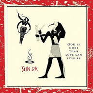 Title: God Is More Than Love Can Ever Be, Artist: Sun Ra