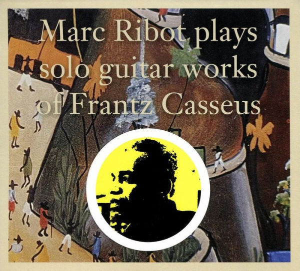 Solo Guitar Works of Frantz Casseus