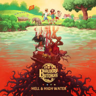 Title: Hell & High Water, Artist: The Builders and the Butchers