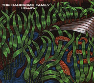 Title: Hollow, Artist: The Handsome Family