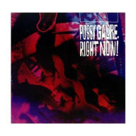 Title: Right Now!, Artist: Pussy Galore