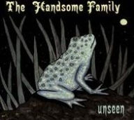 Title: Unseen, Artist: The Handsome Family