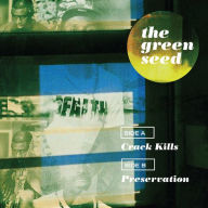 Title: Crack Kills/Preservation, Artist: The Green Seed