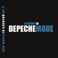 Alfa Matrix Re:Covered, Vol. 2: A Tribute To Depeche Mode