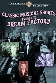 Title: Classic Musical Shorts from the Dream Factory