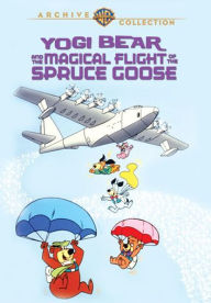 Title: Yogi and the Magical Flight of the Spruce Goose