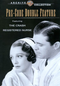 Title: Pre-Code Double Feature: Crash/Registered Nurse