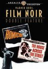 Title: Film Noir Double Feature: Homicide/the House across the Street
