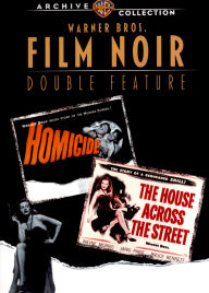 Title: The Warner Bros. Film Noir Double Feature: Homicide/The House Across the Street