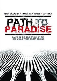 Title: Path to Paradise: The Untold Story of the World Trade Center Bombing