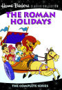 The Roman Holidays: The Complete Series [2 Discs]