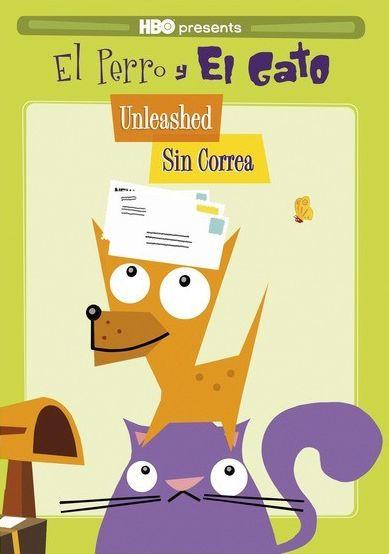 El Perro y el Gato: Unleashed/Sin Correa