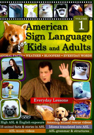 Title: American Sign Language for Kids and Adults, Vol. 1: Everyday Lessons