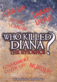 Title: Who Killed Diana?: The Evidence