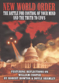 Title: New World Order: The Battle for Control of Your Mind and the Truth to UFOs