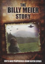 The Billy Meier Story: UFO's and Prophecies from Outer Space