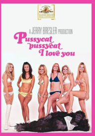 Title: Pussycat, Pussycat, I Love You