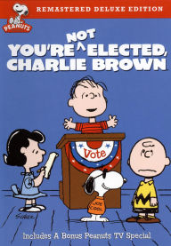 Title: You're Not Elected, Charlie Brown [Deluxe Edition]