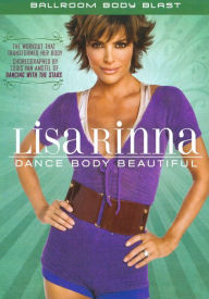 Title: Lisa Rinna: Dance Body Beautiful - Ballroom Body Blast