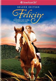 Title: Felicity: An American Girl Adventure [Deluxe Edition]