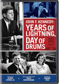 Title: John F. Kennedy: Years of Lightning, Day of Drums