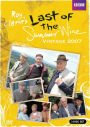 Last of the Summer Wine: Vintage 2007