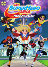 Title: DC Super Hero Girls: Hero of the Year