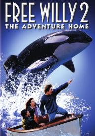 Title: Free Willy 2: The Adventure Home