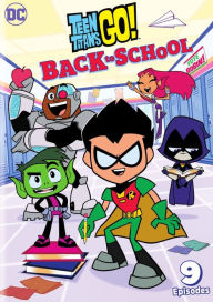 Title: Teen Titans Go!: Back to School