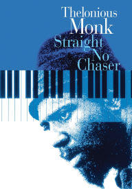 Title: Thelonious Monk: Straight, No Chaser