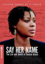 Say Her Name: The Life and Death of Sandra Bland