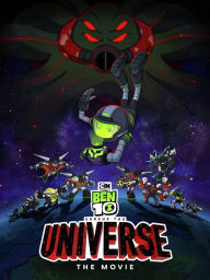 Title: Ben 10 vs. The Universe: The Movie