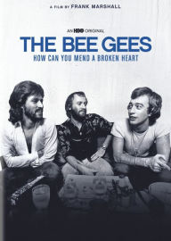 Title: The Bee Gees: How Can You Mend A Broken Heart