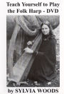 Teach Yourself to Play the Folk Harp by Sylvia Woods