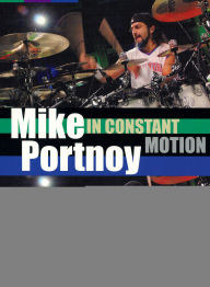 Title: Mike Portnoy: In Constant Motion