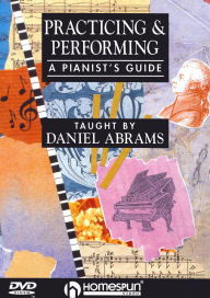 Title: Practicing and Performing: A Pianist's Guide